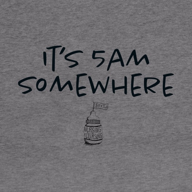 It's 5am Somewhere by Nursing & Cursing Podcast